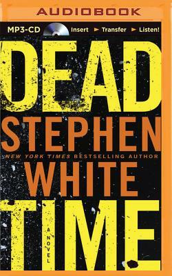 Dead Time by Stephen White