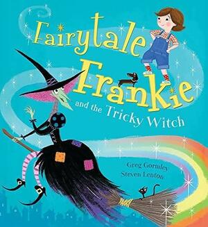 Fairytale Frankie and the Tricky Witch by Greg Gormley