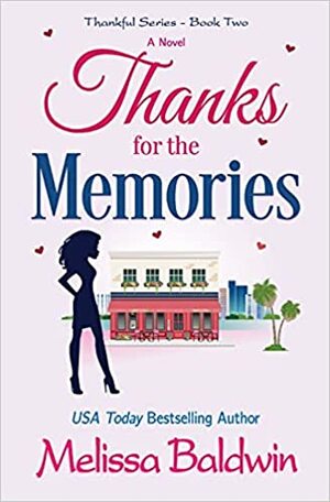Thanks For The Memories by Melissa Baldwin