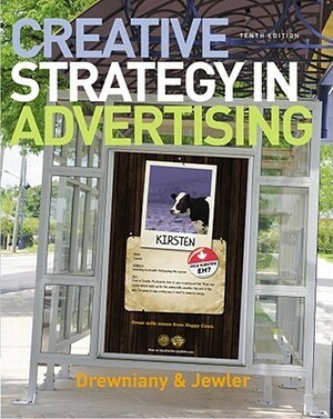 Creative Strategy in Advertising by A. Jerome Jewler, Bonnie L. Drewniany