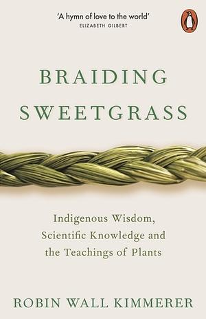 Braiding Sweetgrass by Robin Wall Kimmerer