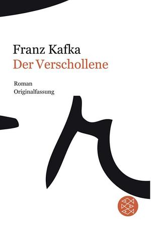 Der Verschollene by Franz Kafka