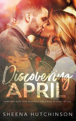 Discovering April by Sheena Hutchinson