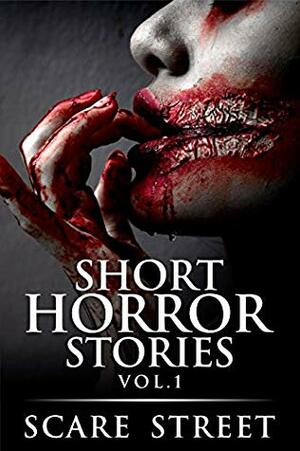 Short Horror Stories Vol. 1 by Kathryn St. John-Shin, Rowan Rook, David Longhorn, Ron Ripley, Scare Street