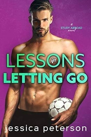 Lessons in Letting Go by Jessica Peterson