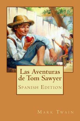 Las Aventuras de Tom Sawyer by Mark Twain