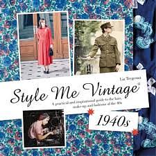 Style Me Vintage: 1940s by Liz Tregenza