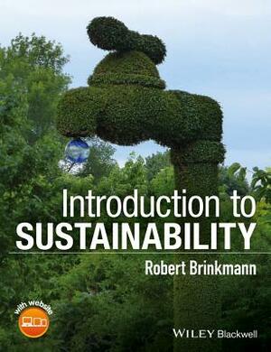 Introduction to Sustainability by Robert Brinkmann