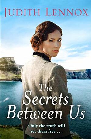 The Secrets Between Us by Judith Lennox