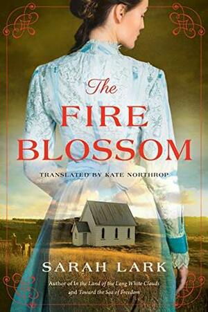 The Fire Blossom by Sarah Lark, Kate Northrop