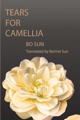 Tears for Camellia by Bo Sun