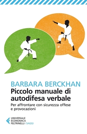 Piccolo manuale di autodifesa verbale by Cristina Malimpensa, Barbara Berckhan