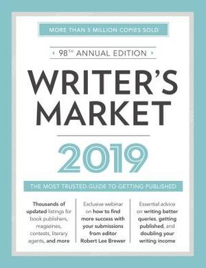 Writer's Market 2019: The Most Trusted Guide to Getting Published by 