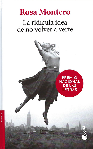 La ridícula idea de no volver a verte by Rosa Montero