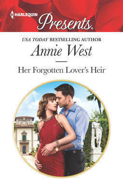 Her Forgotten Lover's Heir by Annie West