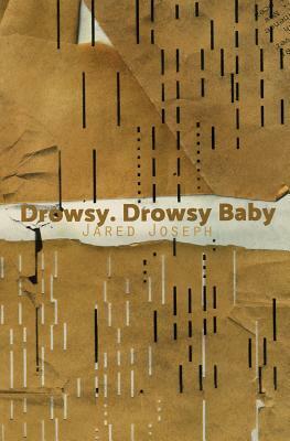 Drowsy. Drowsy Baby by Jared Joseph