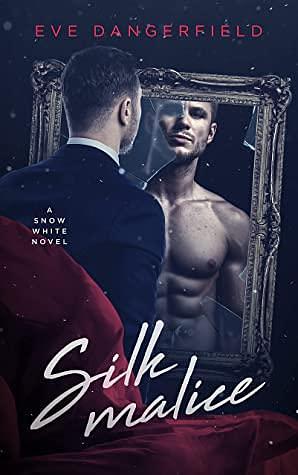 Silk Malice by Eve Dangerfield