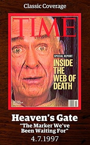 Heaven's Gate: Inside the Web of Death by Time Inc., Elizabeth Gleick