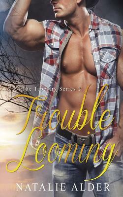 Trouble Looming by Natalie Alder