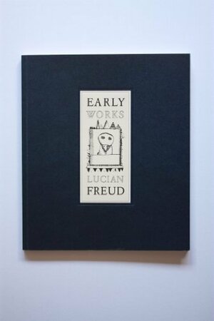 Early Works: Lucian Freud by Richard Calvocoressi, Lucian Freud