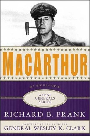 MacArthur by Wesley K. Clark, Richard B. Frank
