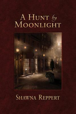 A Hunt by Moonlight by Shawna Reppert