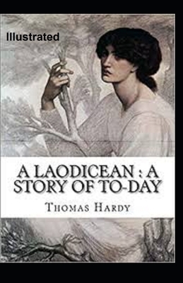 A Laodicean a Story of To-day Illustrated by Thomas Hardy