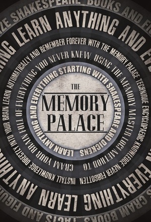 The Memory Palace - Learn Anything and Everything (Starting With Shakespeare and Dickens) by Lewis Smile