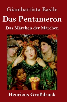 Das Pentameron (Großdruck): Das Märchen der Märchen by Giambattista Basile