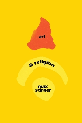 Art and Religion by Max Stirner