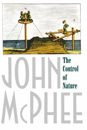 The Control of Nature by John McPhee