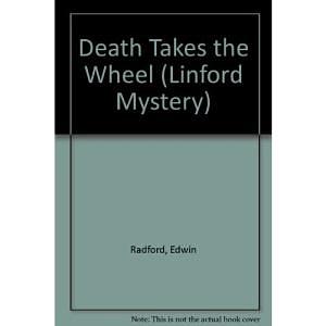 Death Takes the Wheel by Mona Augusta Radford, Edwin Radford, E. Radford