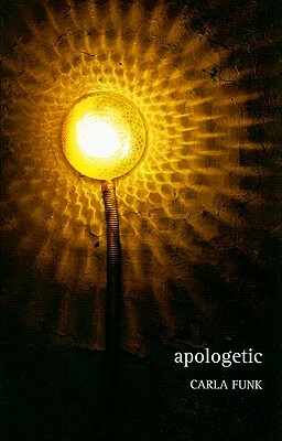Apologetic by Carla Funk
