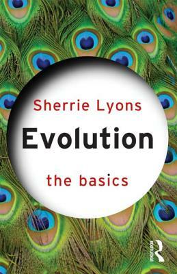 Evolution: The Basics by Sherrie Lyons