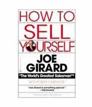 How to Sell Yourself by Norman Vincent Peale, Robert Casemore, Joe Girard