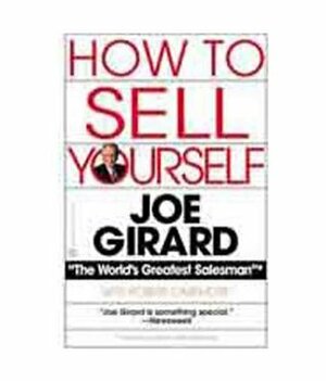 How to Sell Yourself by Norman Vincent Peale, Joe Girard, Robert Casemore