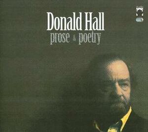 Donald Hall: Prose & Poetry by Donald Hall