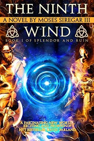 The Ninth Wind by David Farland, Moses Siregar III