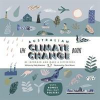 The Australian Climate Change Book by Polly Marsden