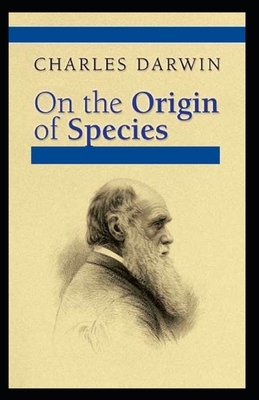 On the Origin of Species Illustrated by Charles Darwin