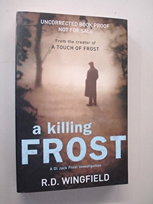 A killing frost by R.D. Wingfield