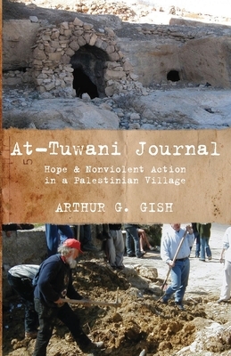 At-Tuwani Journal by Arthur G. Gish