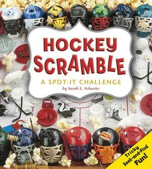 Hockey Scramble: A Spot-It Challenge by Sarah L. Schuette