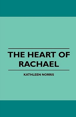 The Heart of Rachael by Kathleen Norris