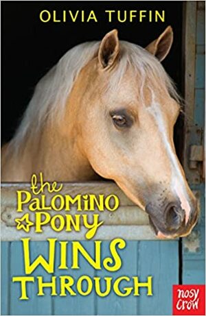 The Palomino Pony Wins Through by Olivia Tuffin