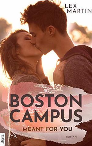 Boston Campus - Meant for You by Lex Martin