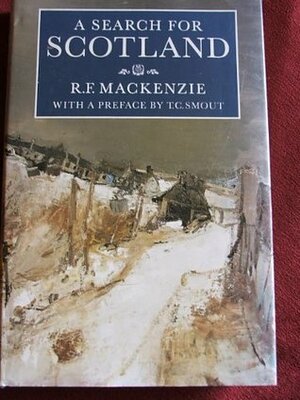 A Search for Scotland by T.C. Smout, R.F. Mackenzie