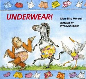 Underwear! by Mary Elise Monsell
