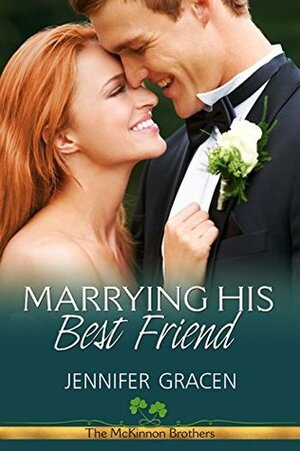 Marrying His Best Friend by Jennifer Gracen