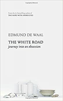 Den vita vägen : en berättelse om porslinets historia och själ by Edmund de Waal